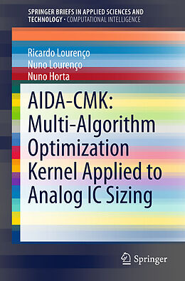 Kartonierter Einband AIDA-CMK: Multi-Algorithm Optimization Kernel Applied to Analog IC Sizing von Ricardo Lourenço, Nuno Horta, Nuno Lourenço
