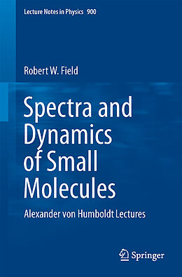 Kartonierter Einband Spectra and Dynamics of Small Molecules von Robert W. Field