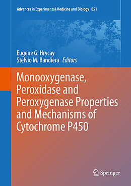 Fester Einband Monooxygenase, Peroxidase and Peroxygenase Properties and Mechanisms of Cytochrome P450 von 