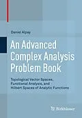 E-Book (pdf) An Advanced Complex Analysis Problem Book von Daniel Alpay