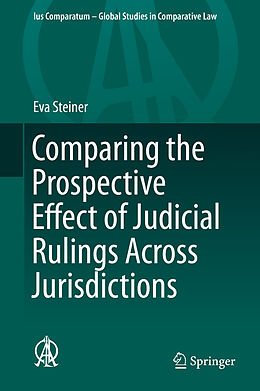 eBook (pdf) Comparing the Prospective Effect of Judicial Rulings Across Jurisdictions de Eva Steiner