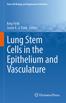 Livre Relié Lung Stem Cells in the Epithelium and Vasculature de 