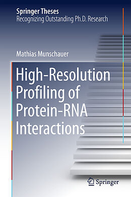 Livre Relié High-Resolution Profiling of Protein-RNA Interactions de Mathias Munschauer