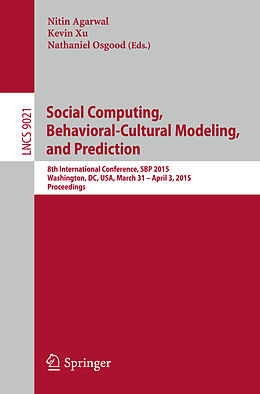 Kartonierter Einband Social Computing, Behavioral-Cultural Modeling, and Prediction von 