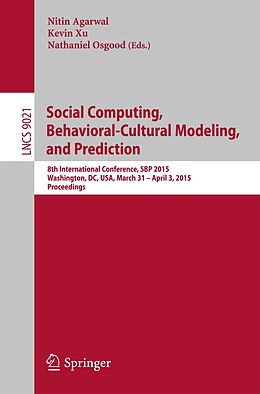 E-Book (pdf) Social Computing, Behavioral-Cultural Modeling, and Prediction von 