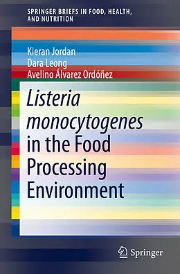 E-Book (pdf) Listeria monocytogenes in the Food Processing Environment von Kieran Jordan, Dara Leong, Avelino Álvarez Ordóñez