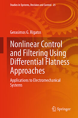 Fester Einband Nonlinear Control and Filtering Using Differential Flatness Approaches von Gerasimos G. Rigatos