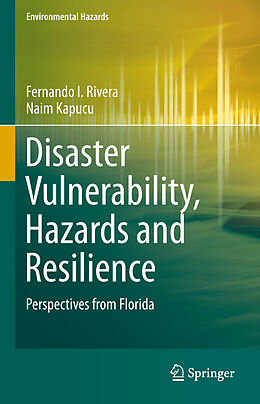 Fester Einband Disaster Vulnerability, Hazards and Resilience von Naim Kapucu, Fernando I. Rivera