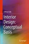 E-Book (pdf) Interior Design: Conceptual Basis von Anthony Sully