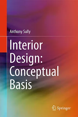 E-Book (pdf) Interior Design: Conceptual Basis von Anthony Sully