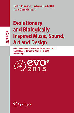 E-Book (pdf) Evolutionary and Biologically Inspired Music, Sound, Art and Design von 