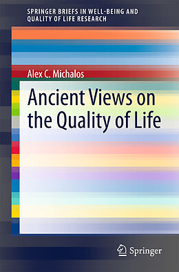 E-Book (pdf) Ancient Views on the Quality of Life von Alex C. Michalos