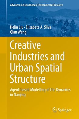 eBook (pdf) Creative Industries and Urban Spatial Structure de Helin Liu, Qian Wang, Elisabete A. Silva