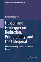 eBook (pdf) Husserl and Heidegger on Reduction, Primordiality, and the Categorial de Panos Theodorou