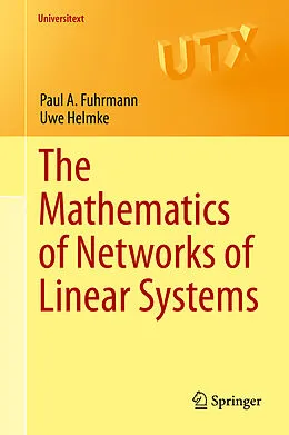 E-Book (pdf) The Mathematics of Networks of Linear Systems von Paul A. Fuhrmann, Uwe Helmke