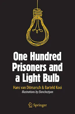 E-Book (pdf) One Hundred Prisoners and a Light Bulb von Hans Van Ditmarsch, Barteld Kooi