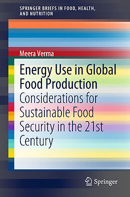Kartonierter Einband Energy Use in Global Food Production von Meera Verma