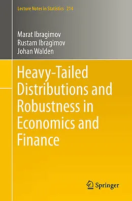 E-Book (pdf) Heavy-Tailed Distributions and Robustness in Economics and Finance von Marat Ibragimov, Rustam Ibragimov, Johan Walden