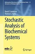 E-Book (pdf) Stochastic Analysis of Biochemical Systems von David F. Anderson, Thomas G. Kurtz