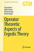 E-Book (pdf) Operator Theoretic Aspects of Ergodic Theory von Tanja Eisner, Bálint Farkas, Markus Haase