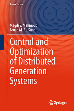 Fester Einband Control and Optimization of Distributed Generation Systems von Fouad M. Al-Sunni, Magdi S. Mahmoud