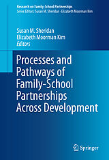 E-Book (pdf) Processes and Pathways of Family-School Partnerships Across Development von 