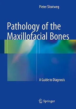 E-Book (pdf) Pathology of the Maxillofacial Bones von Pieter Slootweg