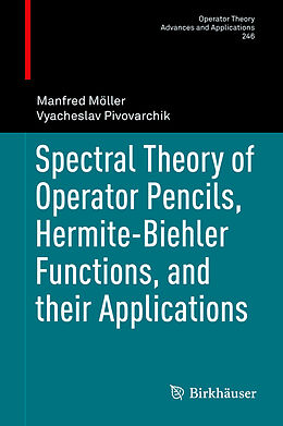 E-Book (pdf) Spectral Theory of Operator Pencils, Hermite-Biehler Functions, and their Applications von Manfred Möller, Vyacheslav Pivovarchik
