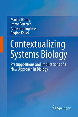 E-Book (pdf) Contextualizing Systems Biology von Martin Döring, Imme Petersen, Anne Brüninghaus