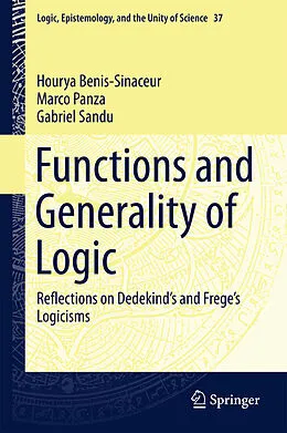 E-Book (pdf) Functions and Generality of Logic von Hourya Benis-Sinaceur, Marco Panza, Gabriel Sandu