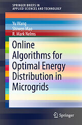 E-Book (pdf) Online Algorithms for Optimal Energy Distribution in Microgrids von Yu Wang, Shiwen Mao, R. Mark Nelms