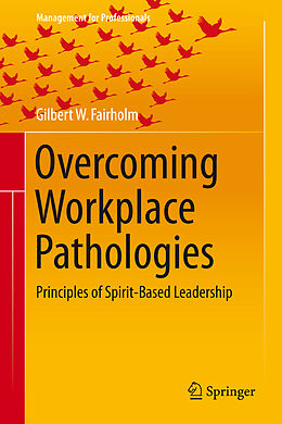 Fester Einband Overcoming Workplace Pathologies von Gilbert W. Fairholm