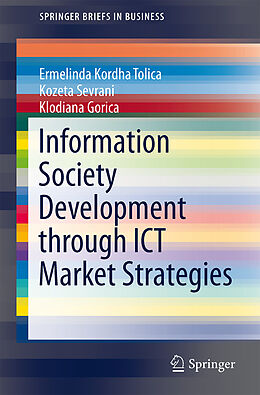 Kartonierter Einband Information Society Development through ICT Market Strategies von Ermelinda Kordha Tolica, Klodiana Gorica, Kozeta Sevrani