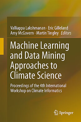 Livre Relié Machine Learning and Data Mining Approaches to Climate Science de 