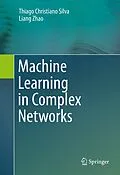 E-Book (pdf) Machine Learning in Complex Networks von Thiago Christiano Silva, Liang Zhao