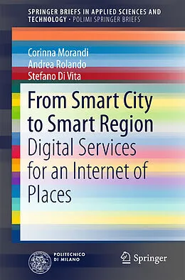 E-Book (pdf) From Smart City to Smart Region von Corinna Morandi, Andrea Rolando, Stefano Di Vita