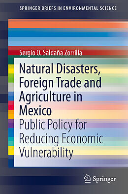 Couverture cartonnée Natural Disasters, Foreign Trade and Agriculture in Mexico de Saldaña Zorrilla