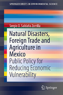 E-Book (pdf) Natural Disasters, Foreign Trade and Agriculture in Mexico von Saldaña Zorrilla