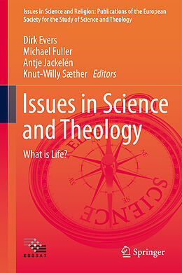 Livre Relié Issues in Science and Theology: What is Life? de 