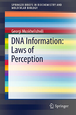 E-Book (pdf) DNA Information: Laws of Perception von Georgi Muskhelishvili