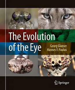 E-Book (pdf) The Evolution of the Eye von Georg Glaeser, Hannes F. Paulus