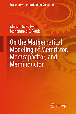 Fester Einband On the Mathematical Modeling of Memristor, Memcapacitor, and Meminductor von Mohammed E. Fouda, Ahmed G. Radwan
