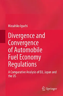 E-Book (pdf) Divergence and Convergence of Automobile Fuel Economy Regulations von Masahiko Iguchi