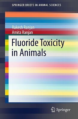 Kartonierter Einband Fluoride Toxicity in Animals von Amita Ranjan, Rakesh Ranjan