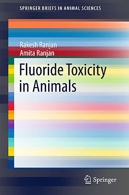 E-Book (pdf) Fluoride Toxicity in Animals von Rakesh Ranjan, Amita Ranjan