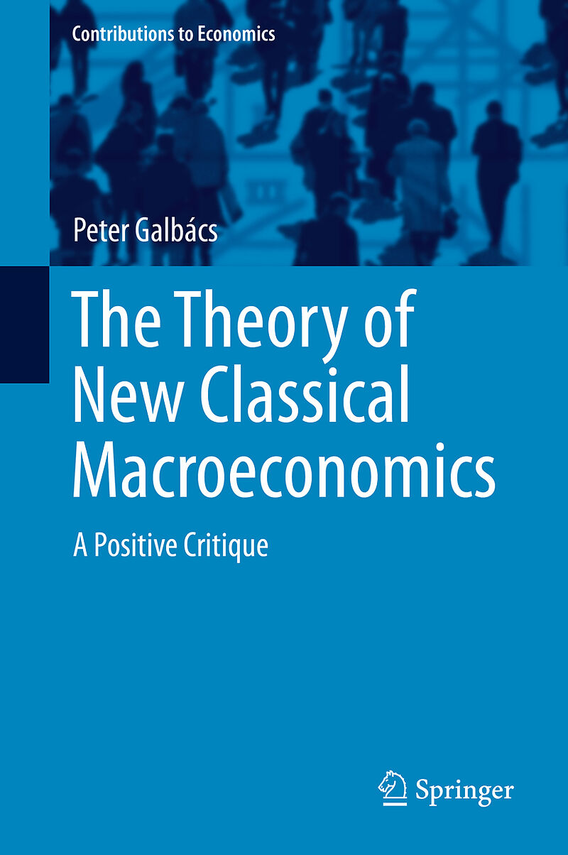 The Theory of New Classical Macroeconomics