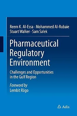 E-Book (pdf) Pharmaceutical Regulatory Environment von Reem K. Al-Essa, Mohammed Al-Rubaie, Stuart Walker