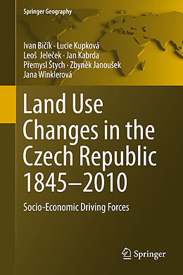 Fester Einband Land Use Changes in the Czech Republic 1845 2010 von Ivan Bi ík, Lucie Kupková, Leo  Jele ek