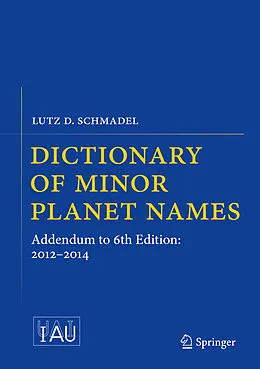 E-Book (pdf) Dictionary of Minor Planet Names von Lutz D. Schmadel