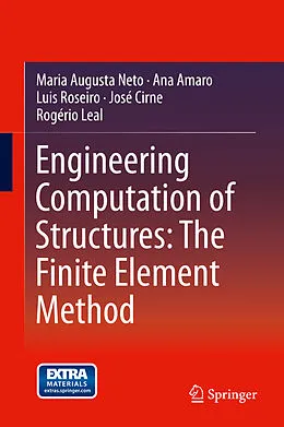 E-Book (pdf) Engineering Computation of Structures: The Finite Element Method von Maria Augusta Neto, Ana Amaro, Luis Roseiro